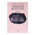 YERDENIZ BÜYÜCÜSÜ YERDENIZ ÜÇLEMESİ I - URSULA KROEBER LE GUIN (URSULA K. LEGUIN)