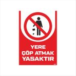 Yere Çöp Atmak Yasaktır Iş Güvenliği Levhaları – Uyarı ve Ikaz Tabelaları (25×35, 35×50, 50×70 Cm) - 50x70 cm - 4.5 mm Foreks (Dekota)