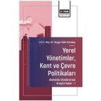 Yerel Yönetimler, Kent ve Çevre Politikaları Alanında Uluslararası Araştırmalar – I / 9786253852238