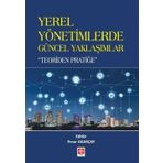 Yerel Yönetimlerde Güncel Yaklaşımlar - Teoriden Pratiğe - Kolektif