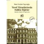 YEREL YÖNETİMLERDE HALKLA İLİŞKİLER - PINAR ERASLAN YAYINOĞLU