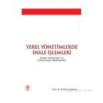 YEREL YÖNETİMLERDE İHALE İŞLEMLERİ İHALE MEVZUATI VE UYGULAMA ÖRNEKLERİ - ÖZHAN ÇETİNKAYA