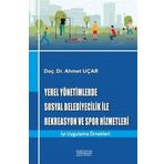 Yerel Yönetimlerde Sosyal Belediyecilik İle Rekreasyon ve Spor Hizmetleri