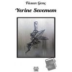 Yerine Sevemem-Luna Yayınları
