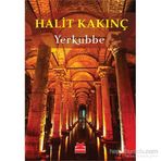 Yerkubbe - seyfettin halit kakinc