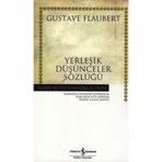 YERLEŞİK DÜŞÜNCELER SÖZLÜĞÜ - GUSTAV FLOUBERT