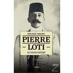 Yerleşik Yabancı Pierre Loti - Ali Volkan Erdemir