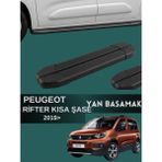 Yerli Peugeot Rifter 2019 Model ve Üzeri Kısa Şase Uyumlu Araç Yan Basamak