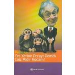 YES YERINE ORRAYT DEMEK CAIZ MIDIR HOCAM? - METIN UCA