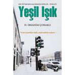 Yeşil Işık: Bir Eğitimcinin Kaleminden Dersler - Öyküler