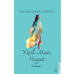 Yeşil Mavi Hayat - Meltem Soğuk Stropoli