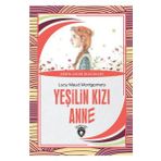 Yeşilin Kızı Anne Dünya Çocuk Klasikleri (7-12 Yaş)