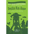 Yeşilin Kızı Anne Kısaltılmış Metin - İş Bankası Kültür Yayınları