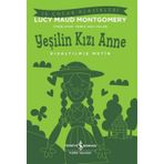 Yeşilin Kızı Anne - Kısaltılmış Metin - İş Çocuk Klasikleri
