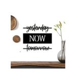 Yesterday Now Tomorrow Lazer Kesim Duvar Süsü Dekoratif