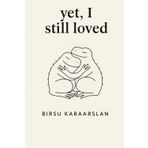 Yet, I Still Loved (I'm Here, Band 2)