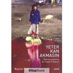 YETER KAN AKMASIN BARIŞA ADANMIŞ BIR HAYAT HIKAYESI - BAYRAM YAŞLI