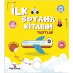 Yeti Kitap Ilk Boyama Kitabım - Taşıtlar