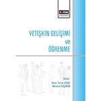 Yetişkin Gelişimi ve Öğrenme / Kolektif / Eğitim Yayınevi - Bilimsel Eserler / 9786258223743