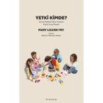 Yetki Kimde? / Mary Louise Fry / Pinhan Yayıncılık / 9786258393927