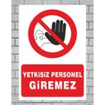 Yetkisiz Personel Giremez Polikarbon Tabela Levha 24X34CM - 24 x 34 cm - 1 Adet