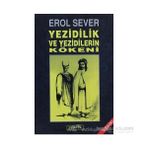 YEZIDILIK VE YEZIDILERIN KÖKENLERİ - EROL SEVER