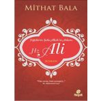 Yiğitlerin Şahı Allah’ın Aslanı Hz. Ali - Mithat Bala