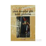YIKIK DUVARLAR GIBI KALDI GÖZLERİM - AYDIN ÖZTÜRK