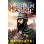 Yıldırım Bayezid - Okay Tiryakioğlu