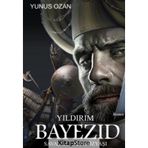Yıldırım Bayezid - Savaş İhanet Gözyaşı - Yunus Ozan