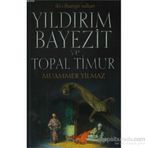 Yıldırım Bayezit ve Topal Timur - Muammer Yılmaz