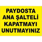 Yıldırım Paydosta Ana Şalteri Kapatmayı Unutmayınız Levhası
