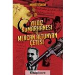 Yıldız Kumarhanesi ve Mercan Altunyan Çetesi - Murat Çulcu
