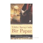 Yıldız Sarayı'nda Bir Papaz