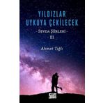 Yıldızlar Uykuya Çekilecek - Ahmet Tığlı