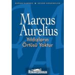 Yıldızların Örtüsü Yoktur - Marcus Aurelius
