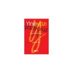 YINE YAZI YAZIYORUZ - GÜNSELİ ORAL