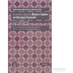 Yirminci Asırda Alem-i İslam ve Avrupa Siyaseti - Şehbenderzade Filibeli Ahmet Hilmi