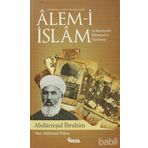 YIRMINCI ASRIN BAŞLARINDA ALEM-I İSLAM VE JAPONYA'DA İSLAMIYET'IN YAYILMASI - ABDURREŞID İBRAHIM