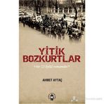 YITIK BOZKURTLAR BIR 12 EYLÜL ROMANIDIR - AHMET AYTAÇ