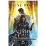 Yitik Gelecek - Elise Kova