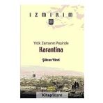 YITIK ZAMANIN PEŞİNDE KARANTINA - ŞÜKRAN YÜCEL