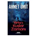 Yky - Yırtıcı Kuşlar Zamanı Ahmet Ümit