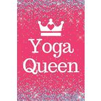 Yoga Queen: Pink Sparkly Yoga Notebook/Planner. Great gift for Women, teens and Queens who love Pilates for Xmas, Birthday, Valentine's or Any Occasion. Great Stocking Filler or Secret santa.