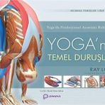 Yoga'da Fonksiyonel Anatomi Rehberiniz - YOGA'nın Temel Duruşları