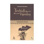 YOKOLUŞUN GİRDABINDA TEVHIDI VAROLUŞ - RAMAZAN KAYAN