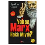 YOKSA MARX HAKLI MIYDI? KOMÜNIST MANIFESTO ILE BIRLIKTE - AYTEKIN GEZICI