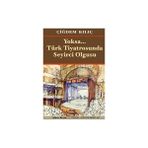 Yoksa Türk Tiyatrosunda Seyirci Olgusu - Çiğdem Kılıç