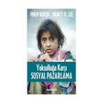 Yoksulluğa Karşı Sosyal Pazarlama - Philip Kotler