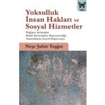 Yoksulluk, İnsan Hakları ve Sosyal Hizmetler - Neşe Şahin Taşğın